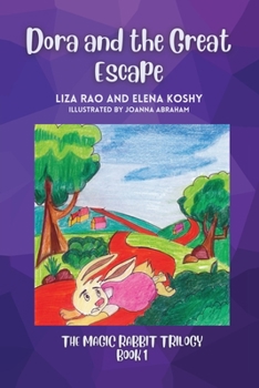 Paperback Dora and the Great Escape: Magic Rabbit Trilogy Book 1 Book