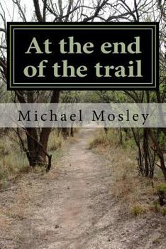 Paperback At the end of the trail Book