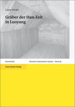 Paperback Graber Der Han-Zeit in Luoyang [German] Book