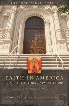 Hardcover Faith in America [3 Volumes]: Changes, Challenges, New Directions Book