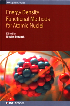 Hardcover Energy Density Functional Methods for Atomic Nuclei Book