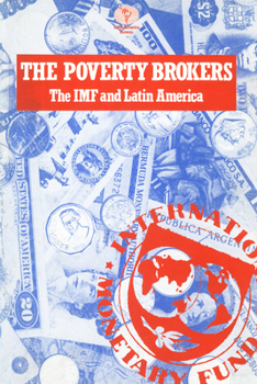 Paperback The Poverty Brokers: IMF and Latin America Book