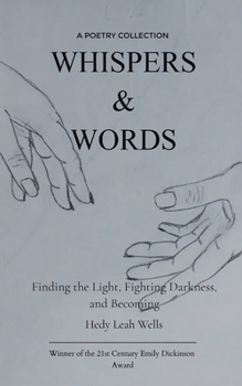 Paperback Whispers & Words Finding the Light, Fighting Darkness, and Becoming Book