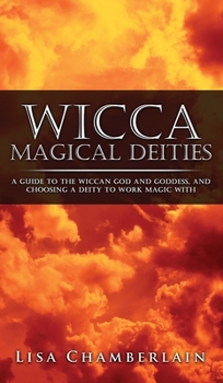 Wicca. Magical Deities - Book  of the Wicca Books