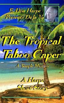 Paperback E. Don Harpe Presents DeJa Vu The Tropical Taboo Caper A Temple Mystery Book