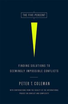 Hardcover The Five Percent: Finding Solutions to Seemingly Impossible Conflicts Book