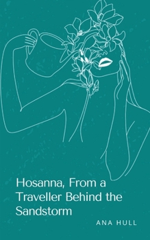 Paperback Hosanna, From a Traveller Behind the Sandstorm Book