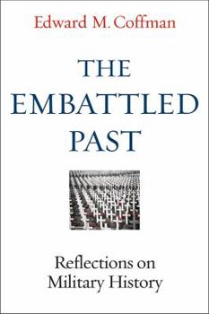 Hardcover The Embattled Past: Reflections on Military History Book
