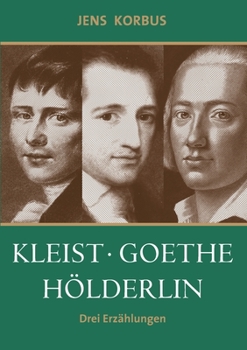 Paperback Kleist, Goethe, Hölderlin: Drei Erzählungen [German] Book