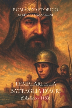 Templari e la Battaglia d'Acri (Italian Edition)