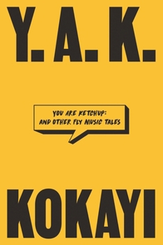 Paperback You Are Ketchup: And Other Fly Music Tales Book