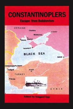 Paperback Constantinoplers: Escape from Bolshevism Book