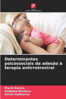 Paperback Determinantes psicossociais da adesão à terapia antirretroviral [Portuguese] Book