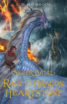 Hardcover Silver Batal: Race for the Dragon Heartstone Book