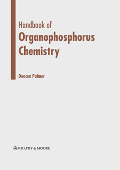 Hardcover Handbook of Organophosphorus Chemistry Book