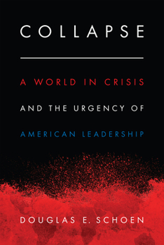 Hardcover Collapse: A World in Crisis and the Urgency of American Leadership Book