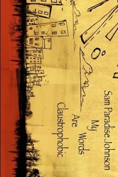 Paperback My Words are Claustrophobic Book