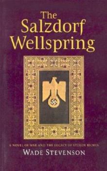 Paperback The Salzdorf Wellspring: A Novel of War and the Legacy of Stolen Riches Book