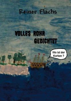 Paperback Volles Rohr gedichtet [German] Book