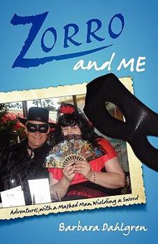 Paperback Zorro and Me: Adventures with a Masked Man and a Sword Book