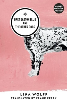 Paperback Bret Easton Ellis and the Other Dogs Book