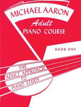 Paperback Michael Aaron Piano Course Adult Piano Course, Bk 1: The Adult Approach to Piano Study Book