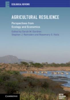 Agricultural Resilience: Perspectives from Ecology and Economics - Book  of the Ecological Reviews