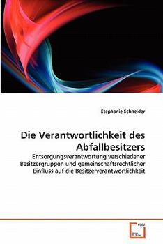 Paperback Die Verantwortlichkeit des Abfallbesitzers [German] Book