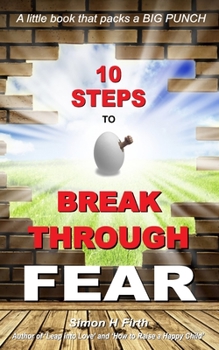 Paperback 10 Steps to Break Through Fear Book