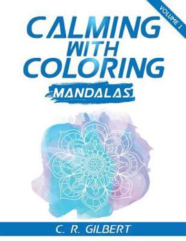 Paperback Calming With Coloring - Mandalas Vol. 1 Book