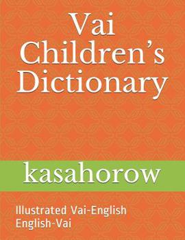 Paperback Vai Children's Dictionary: Illustrated Vai-English & English-Vai Book