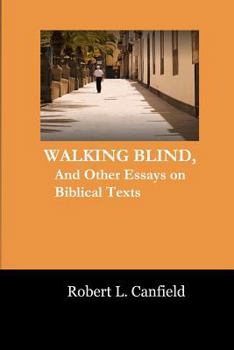 Paperback Walking Blind: And Other Essays on Biblical Texts Book