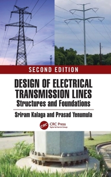 Hardcover Design of Electrical Transmission Lines, Structures, and Foundations Book
