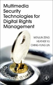Hardcover Multimedia Security Technologies for Digital Rights Management Book