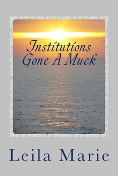 Paperback Institutions Gone A Muck: The Journey Emerald's Travels Book