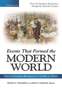 Hardcover Events That Formed the Modern World [5 Volumes]: From the European Renaissance Through the War on Terror Book