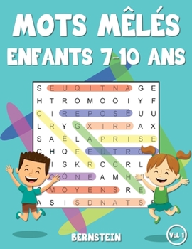 Paperback Mots mêlés enfants 7-10 ans: 200 Mots mêlés - Passe-temps amusants pour enfants - Avec les solutions et gros caractères [French] Book