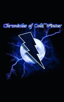 Paperback Chronicles of Cold Winter: Book 1 Book