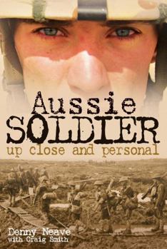 Paperback Aussie Soldier: Up Close and Personal Book