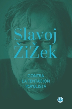 Paperback Contra la tentación populista: & La melancolía y el acto [Spanish] Book
