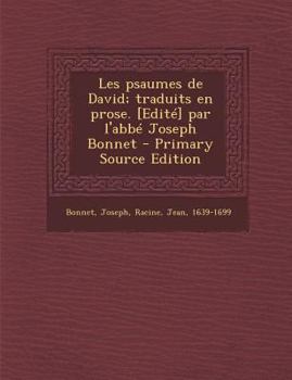 Paperback Les psaumes de David; traduits en prose. [Edit?] par l'abb? Joseph Bonnet [French] Book