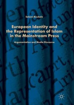 Paperback European Identity and the Representation of Islam in the Mainstream Press: Argumentation and Media Discourse Book
