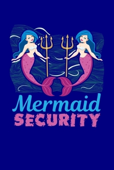Mermaid Security: Mermaid Security Journal, Mermaid Notebook Note-Taking Planner Book