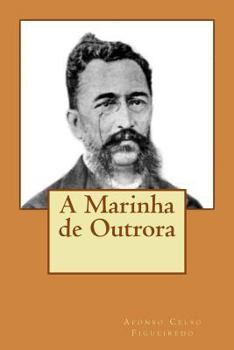 Paperback A Marinha de Outrora [Portuguese] Book
