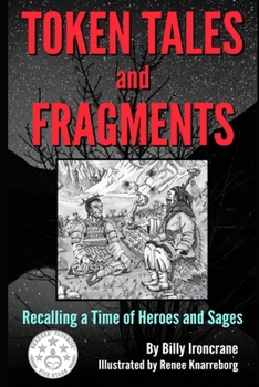 Paperback Token Tales and Fragments: Recalling a Time of Heroes and Sages Book