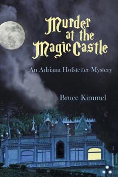 Paperback Murder at the Magic Castle: An Adriana Hofstetter Mystery Book