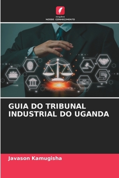 Paperback Guia Do Tribunal Industrial Do Uganda [Portuguese] Book
