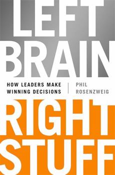 Hardcover Left Brain, Right Stuff: How Leaders Make Winning Decisions Book