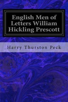 Paperback English Men of Letters William Hickling Prescott Book