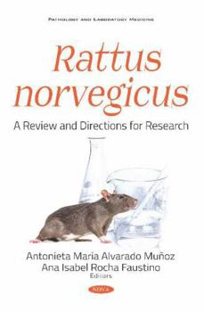 Rattus Norvegicus: A Review and Directions for Research (Pathology and Laboratory Medicine)